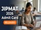 public/image/02-15:16-JIPMAT 2026 Admit Card Released.jpeg